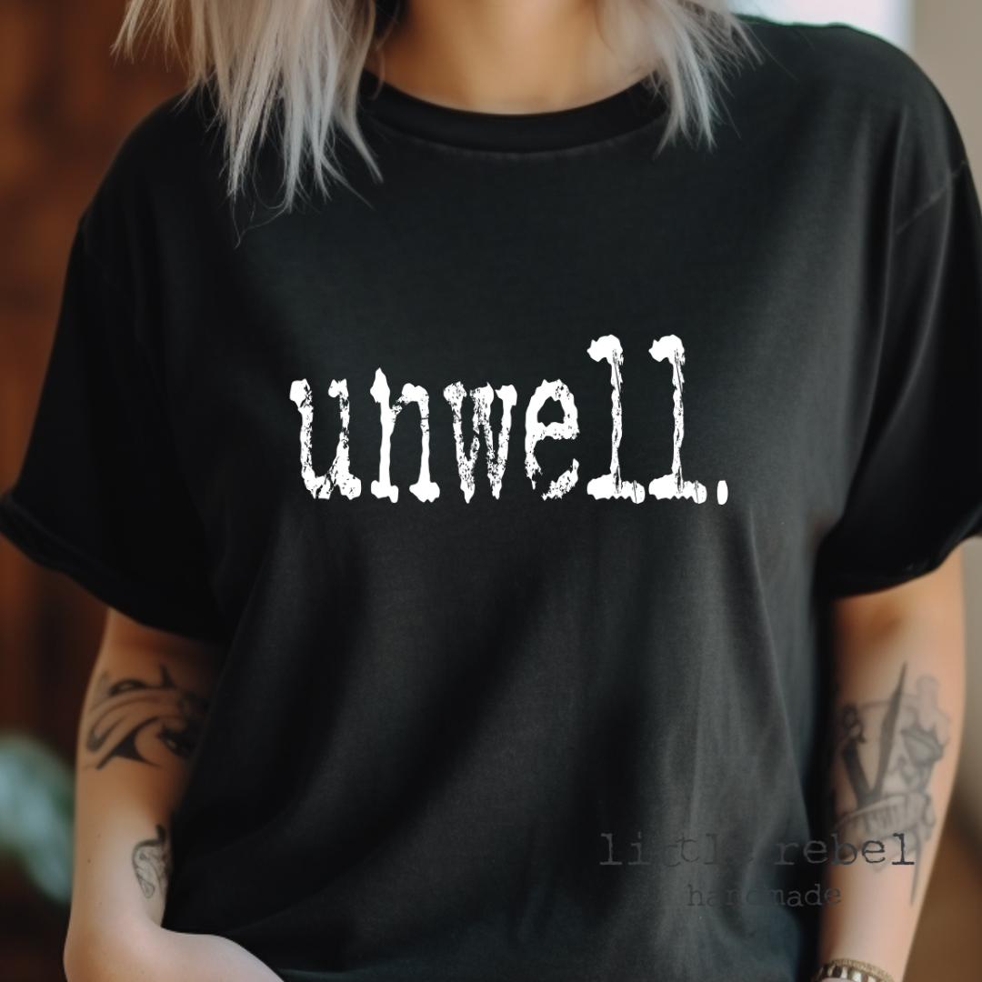 PRE ORDER - Unwell