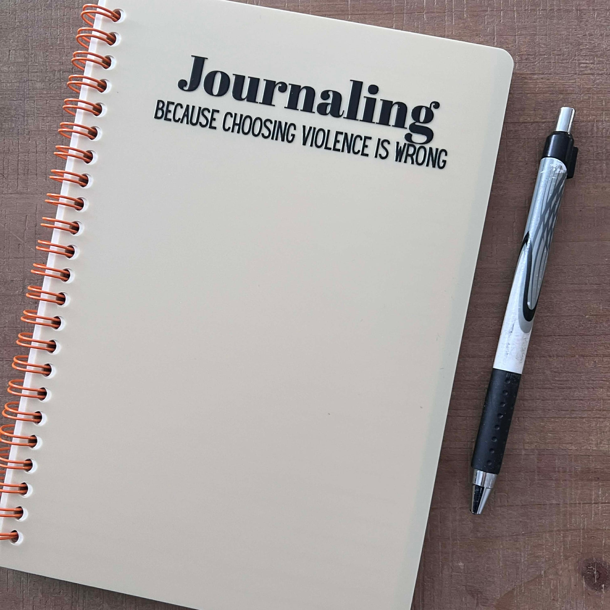 Journaling Because Violence Is Wrong Notebook
