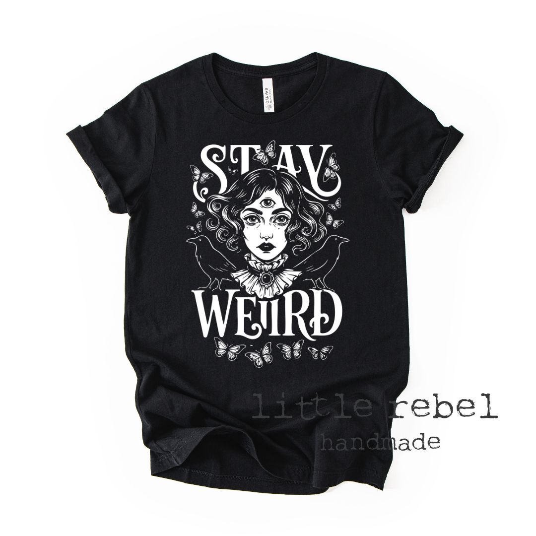 PRE ORDER - Stay Weird