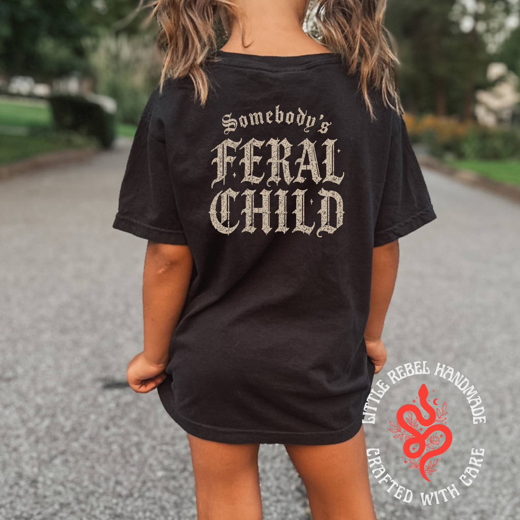 Somebody's Feral Child