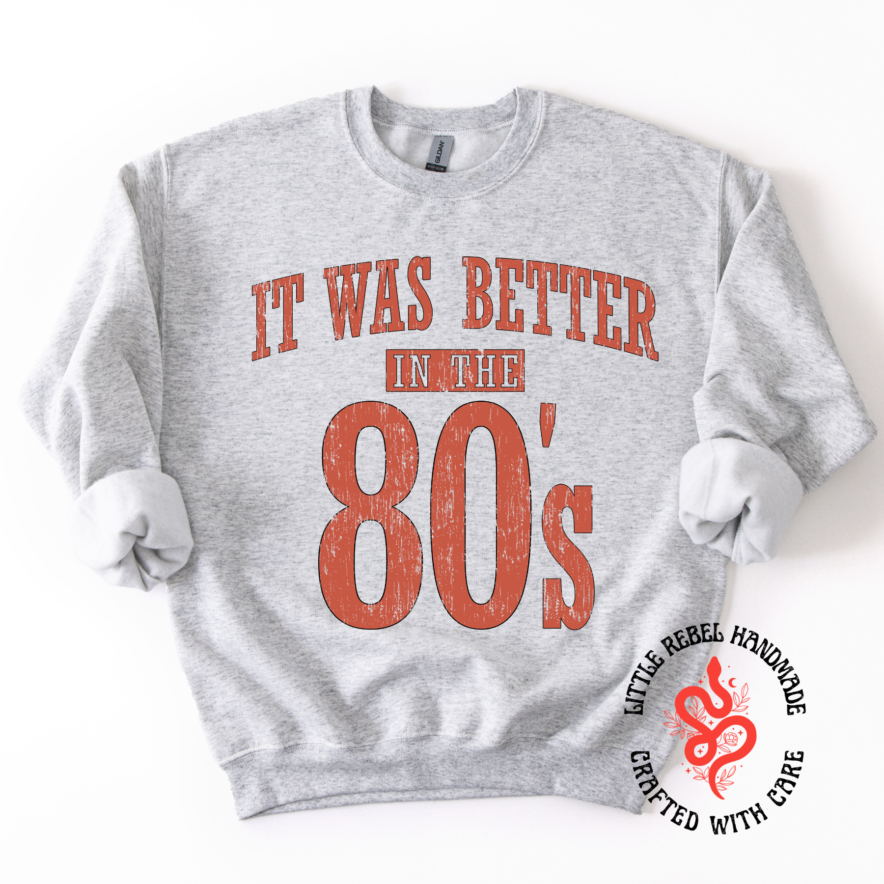 It Was Better In The 80's - Ash Sweatshirt