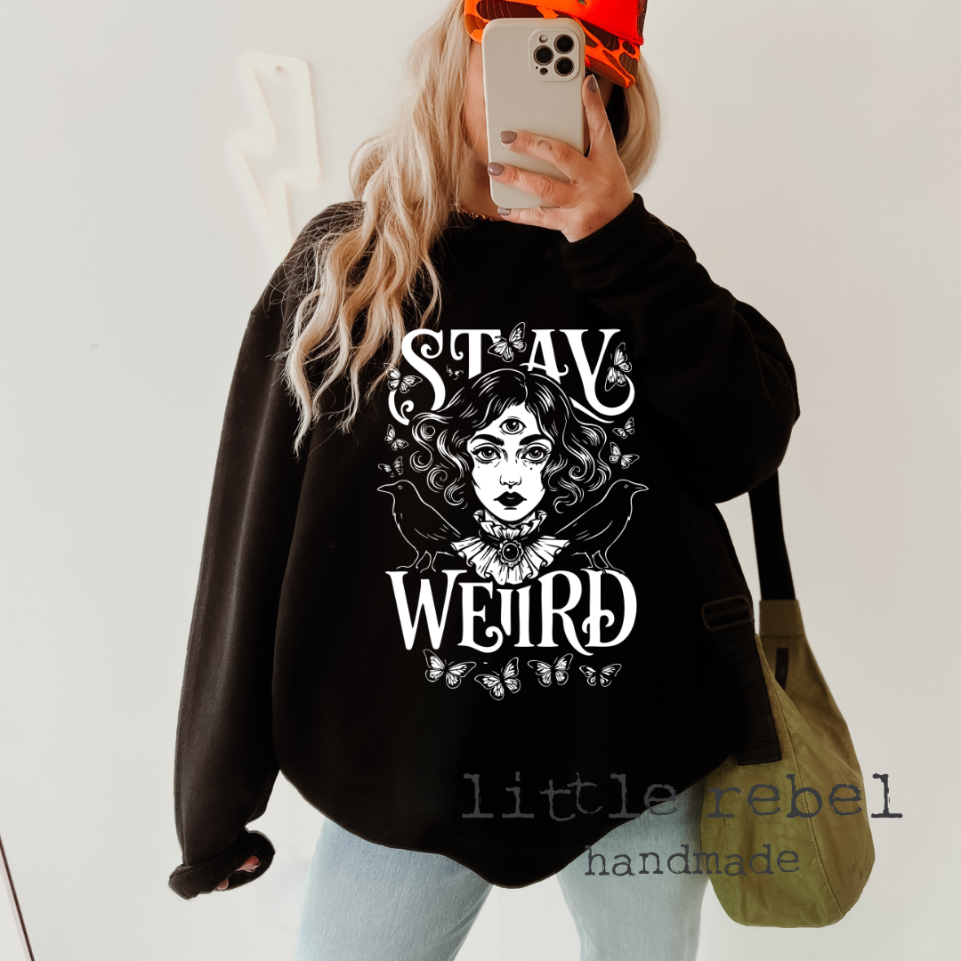PRE ORDER - Stay Weird