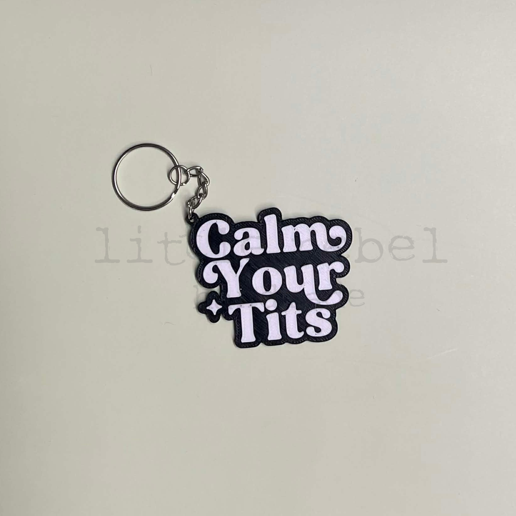 Calm Your Tits - Keychain
