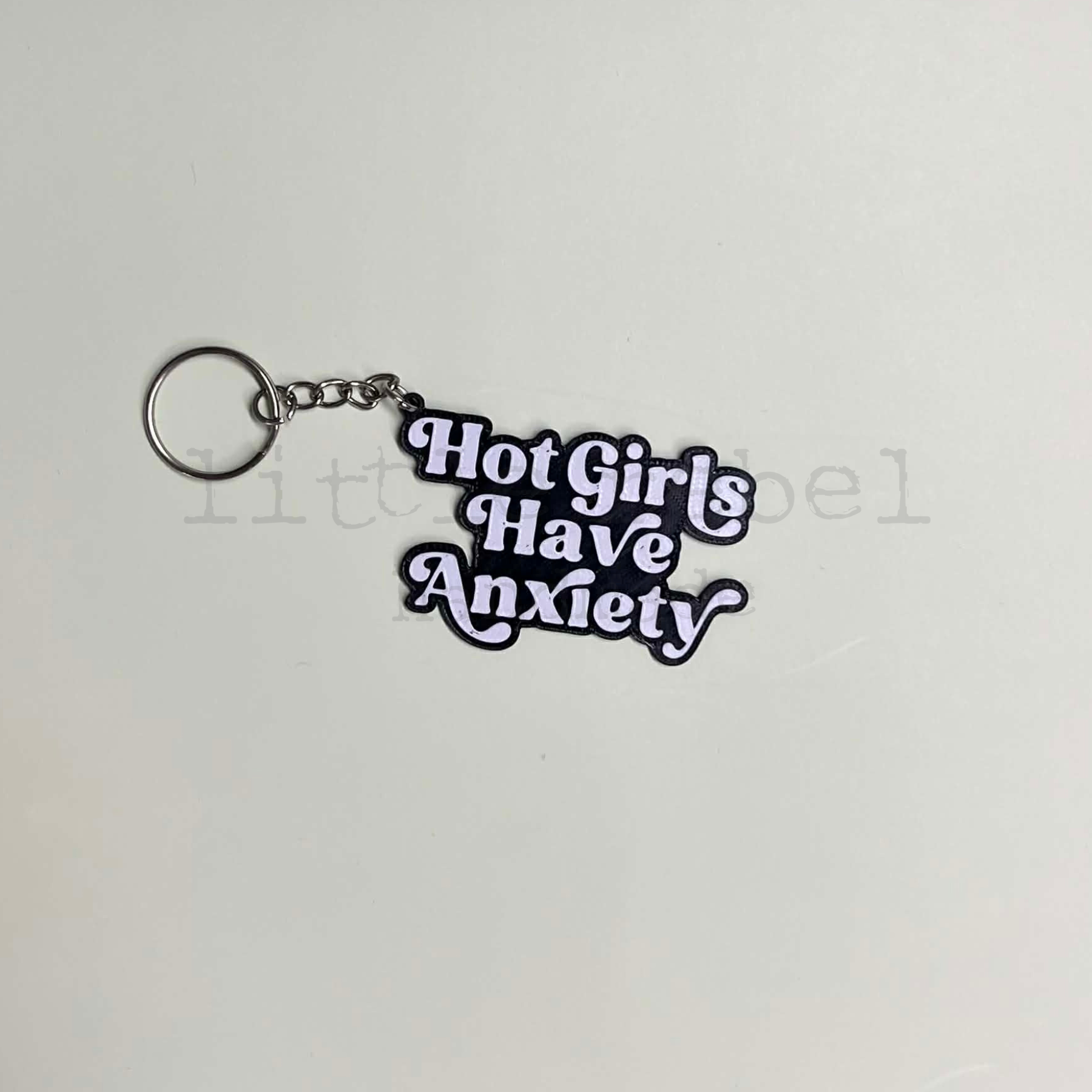 Hot Girls Have Anxiety Keychain