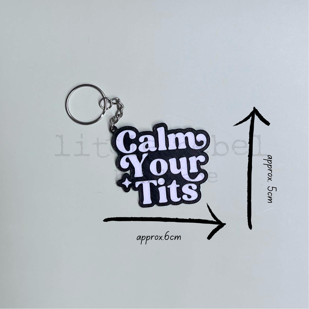 Calm Your Tits - Keychain
