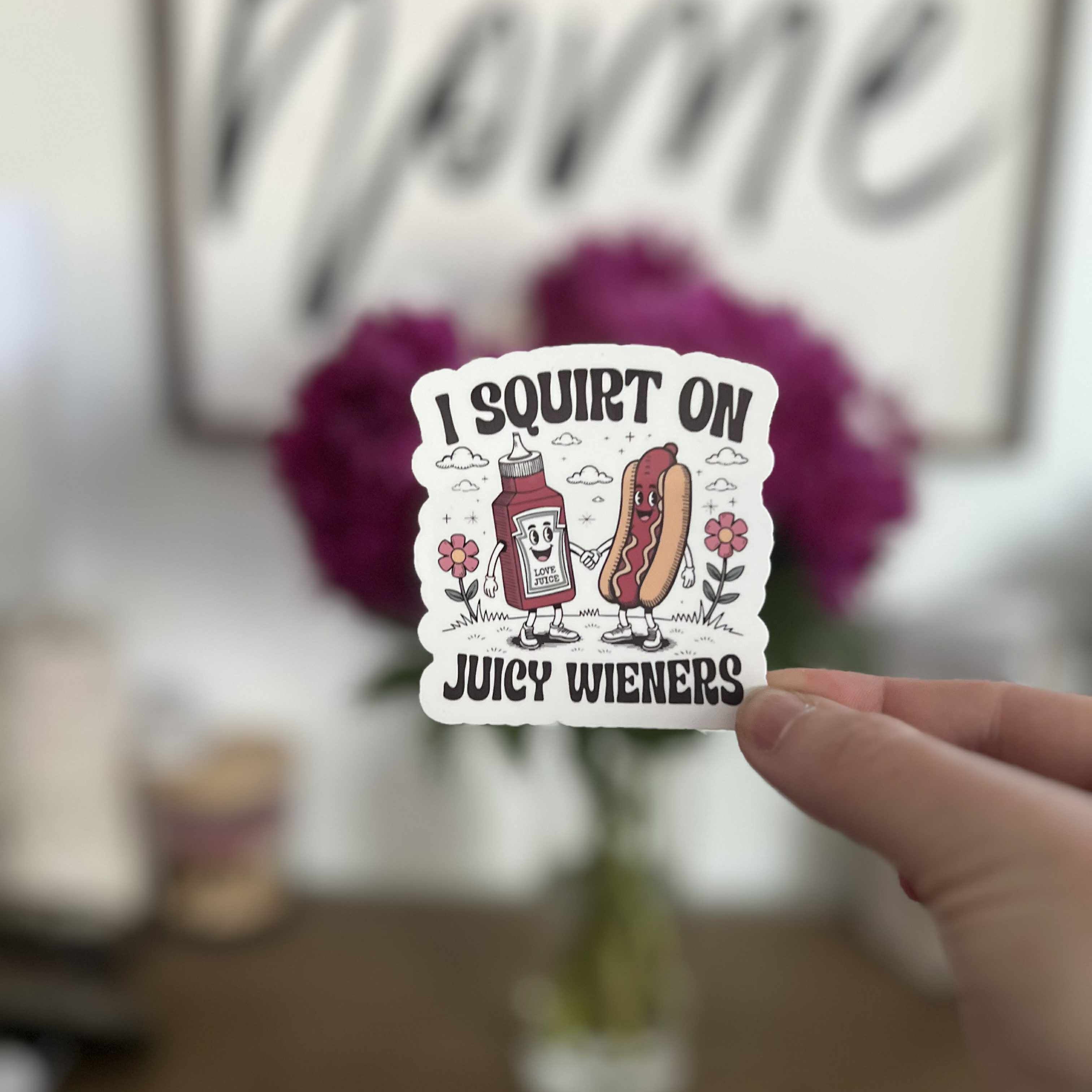 Sticker - I Squirt On Juicy Wieners